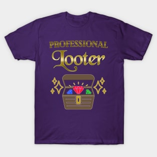 Professional Looter Gamer Meme T-Shirt